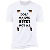 Does My Dog Bite ?  Premium Short Sleeve T-Shirt